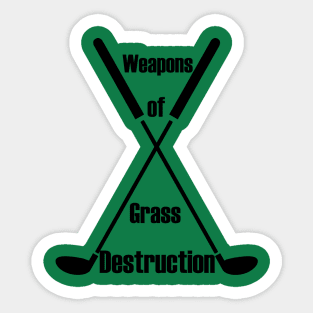 Weapons of Grass Destruction Funny Golf logo black Sticker